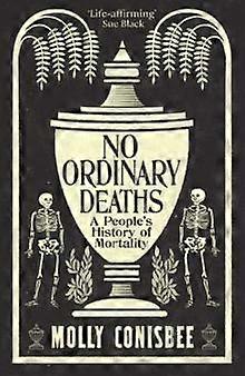 No Ordinary Deaths by Molly Conisbee Hardback Book