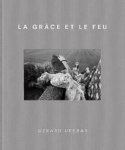 La Grace Et Le Feu Hardback Book