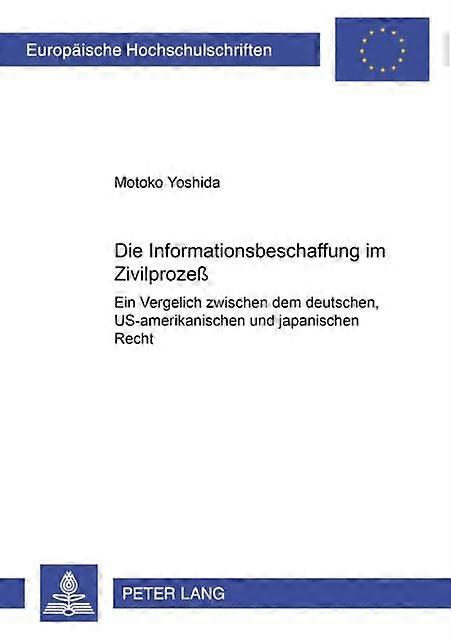 Die Informationsbeschaffung Im Zivilproze by Motoko Yoshida Paperback