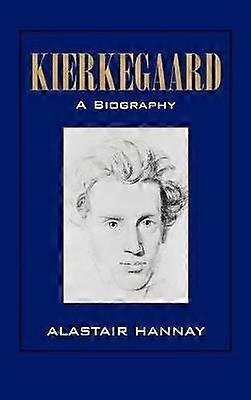 Kierkegaard A Biography