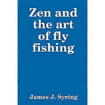 Zen en de kunst van het vliegvissen