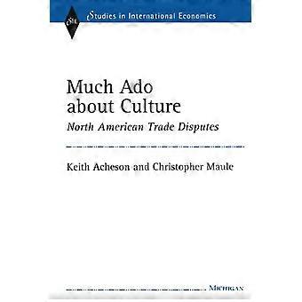 Much Ado about Kultur: nordamerikanische Handelsstreitigkeiten
