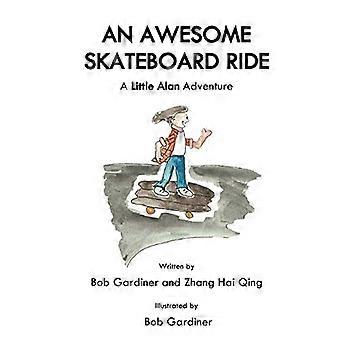 Een geweldige skateboardrit: een beetje Alan-avontuur (Little Bob)