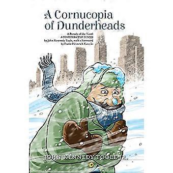 Een hoorn des overvloeds van domkoppen: een parodie op de roman A CONFEDERACY OF DUNCES van John Kennedy Toole, met een voorwoord van Franz-Heinrich Katecki