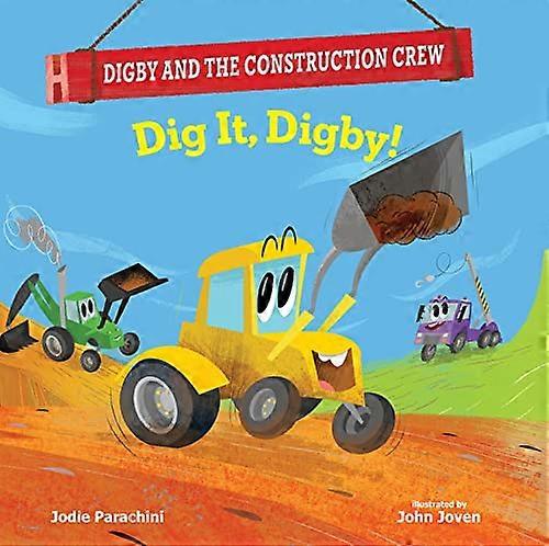 Dig It, Digby! (Digby and the Construction Crew)
