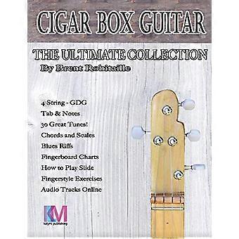 Cigar Box Gitarre - Die ultimative Sammlung - 4 String: Wie man spielt 4 String Zigarre Box Gitarre