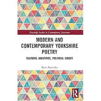 Moderne und zeitgenössische Lyrik in Yorkshire: Kulturelle Identitäten, politische Krisen