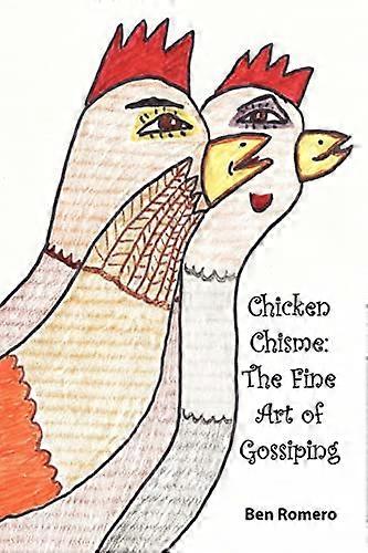 Kyckling chisme: Skvallers konst