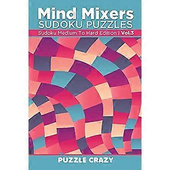 Mind Mixers Sudoku Puzzles Vol 3: Sudoku Medium til Hard Edition