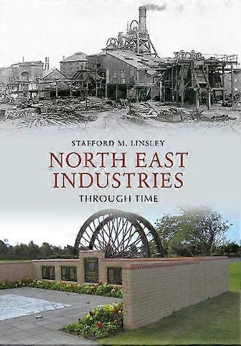 North East Industries Through Time
