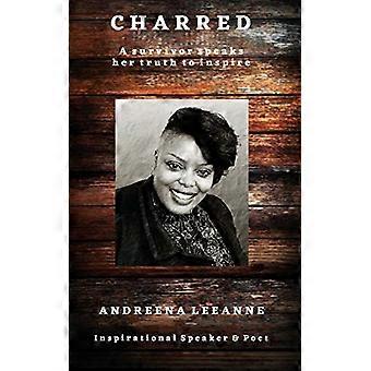Charred : une survivante s’exprime - sa vérité est une source d’inspiration