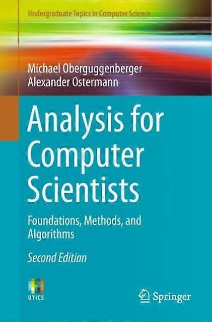 Analysis For Computer Scientists Foundations Methods And Algorithms - Michael Oberguggenberger - Paperback - en Book