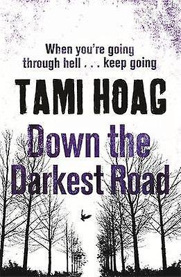 Down the Darkest Road