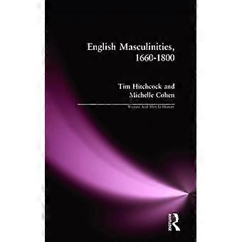 Masculinidades Inglesas 1660-1800 - Tim Hitchcock - Capa Dura - Livro em Inglês - História