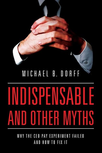 Indispensable And Other Myths - Michael Dorff