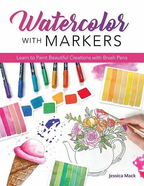 Watercolor With Markers by Jessica Mack Paperback