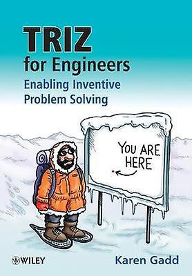 TRIZ for Engineers: Enabling Inventive Problem Solving