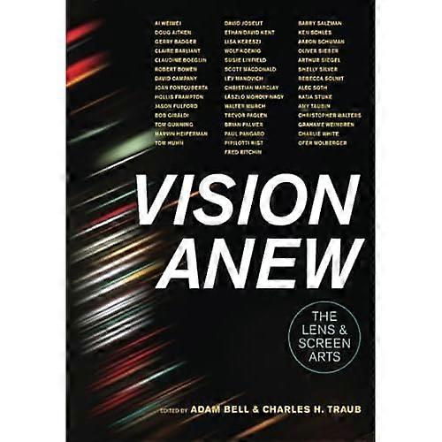 Vision Anew: The Lens and Screen Arts