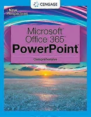 New Perspectives Collection MicrosoftÂ 365Â & PowerPointÂ 2021 Comprehensive