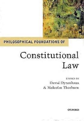Philosophical Foundations of Constitutional Law