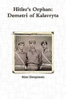 Hitler's Orphan: Demetri of Kalavryta