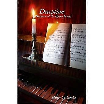 Deception: A Phantom of the Opera Novel