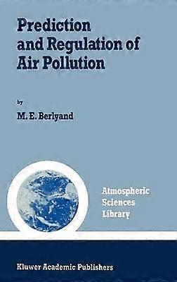 Prediction and Regulation of Air Pollution