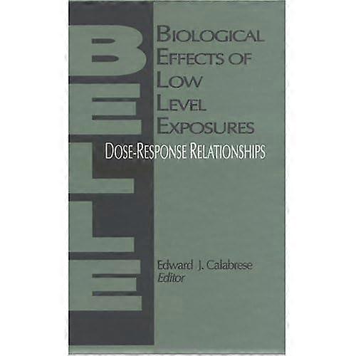 Biological Effects of Low Level Exposures Dose-Response Relationships