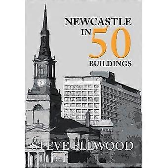 Newcastle in 50 Buildings