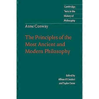 Anne Conway The Principles Of The Most Ancient And Modern Philosophy - Anne Conway