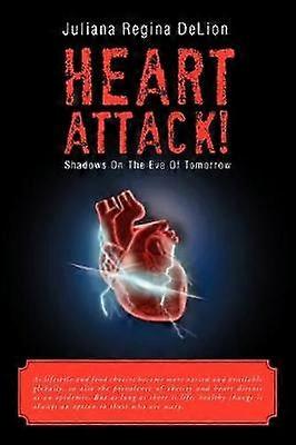 Heart Attack Shadows on the Eve of Tomorrow