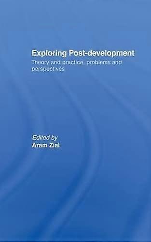 Exploring Post Development: Theory and Practice Problems and Perspectives
