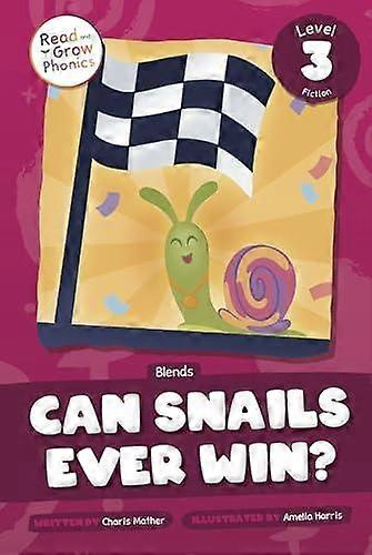 Can Snails Ever Win - Charis Mather