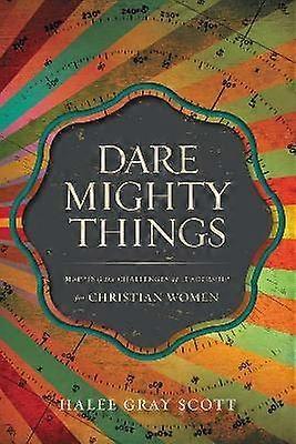 Dare Mighty Things