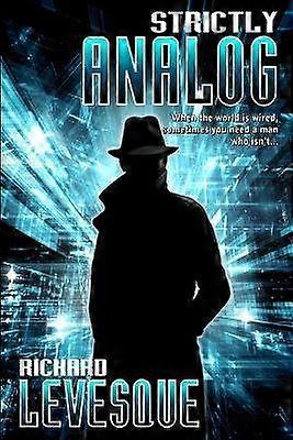 Strictly Analog