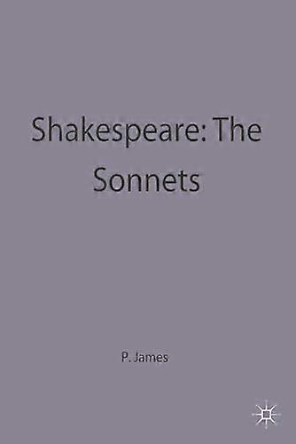 Shakespeare, the Sonnets : A Casebook