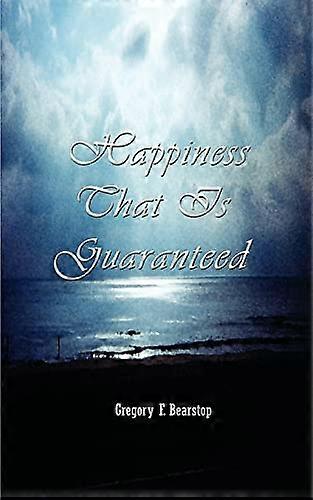 Happiness That Is Guaranteed