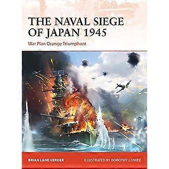 Japanin laivaston piiritys 1945: Sotasuunnitelma Oranssi Voittoisa (Kampanja)