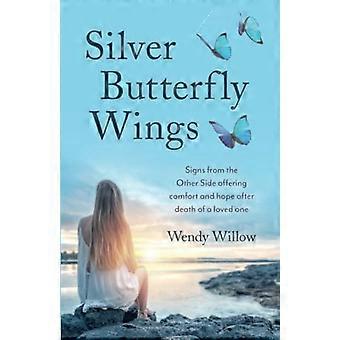 Silver Butterfly Wings - Tekens van de andere kant die troost en hoop bieden na de dood van een geliefde.