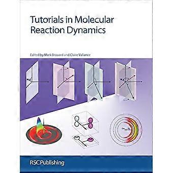 Tutorials in Molecular Reaction Dynamics