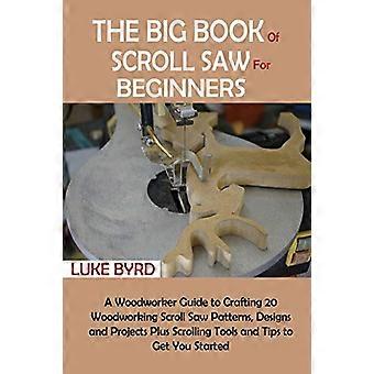 The Big Book of Scroll Saw for Beginners - nidottu, Englanti, 2024