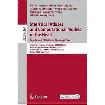 Statistical Atlases And Computational Models Of The Heart. Regular And Cmrxrecon - Springer Nature B.V