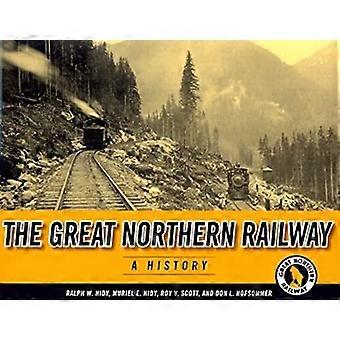 The Great Northern Railway A History