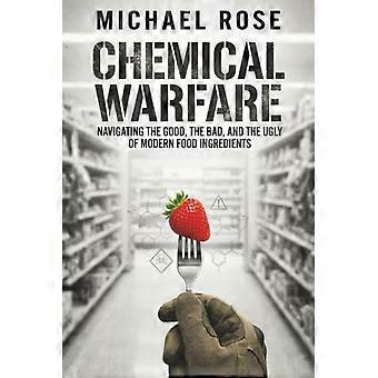 Chemical Warfare: NAVIGATING THE GOOD, THE BAD, AND THE UGLY OF MODERN FOOD INGREDIENTS