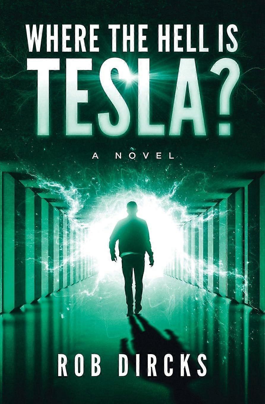 Where the hell is tesla a novel