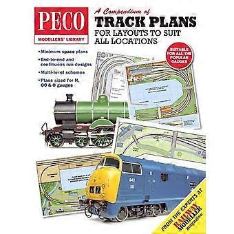 Ein Kompendium von Gleisplänen: für Layouts für alle Standorte (PECO Modellers Library)
