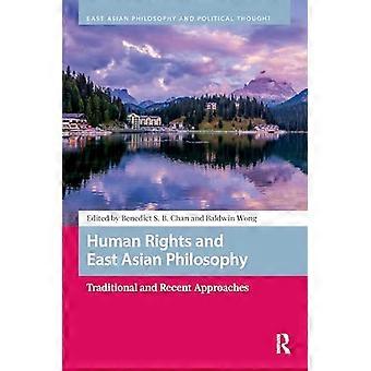 Human Rights and East Asian Philosophy Traditional and Recent Approaches