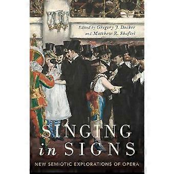 Singing In Signs New Semiotic Explorations Of Opera - Oxford University Press - Hardcover - en Book