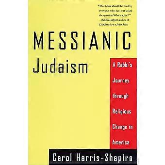 Messianic judaism a rabbi's journey through religious change in america