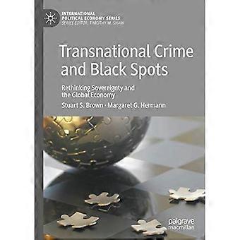 Criminalité transnationale et zones noires : repenser la souveraineté et l'économie mondiale